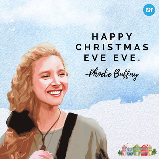 phoebe buffay christmas quote friends tv show