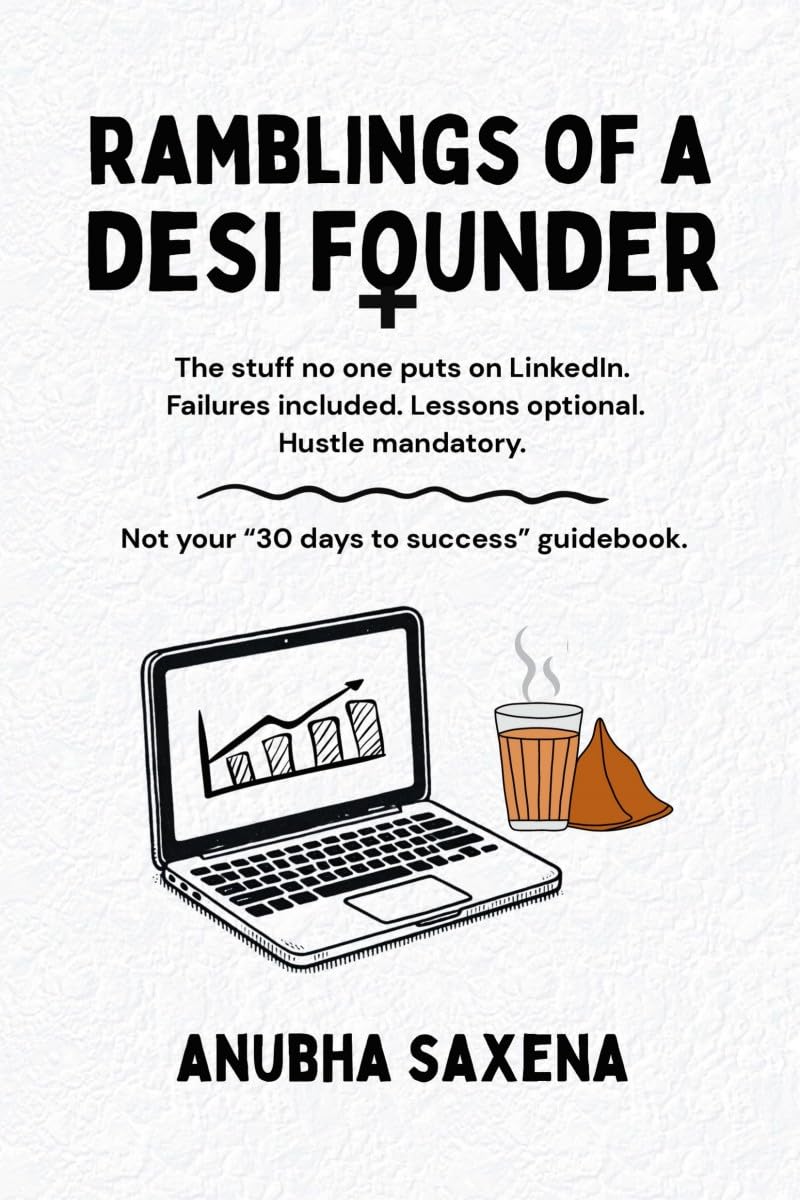 Ramblings of a Desi Founder book cover by Anubha Saxena