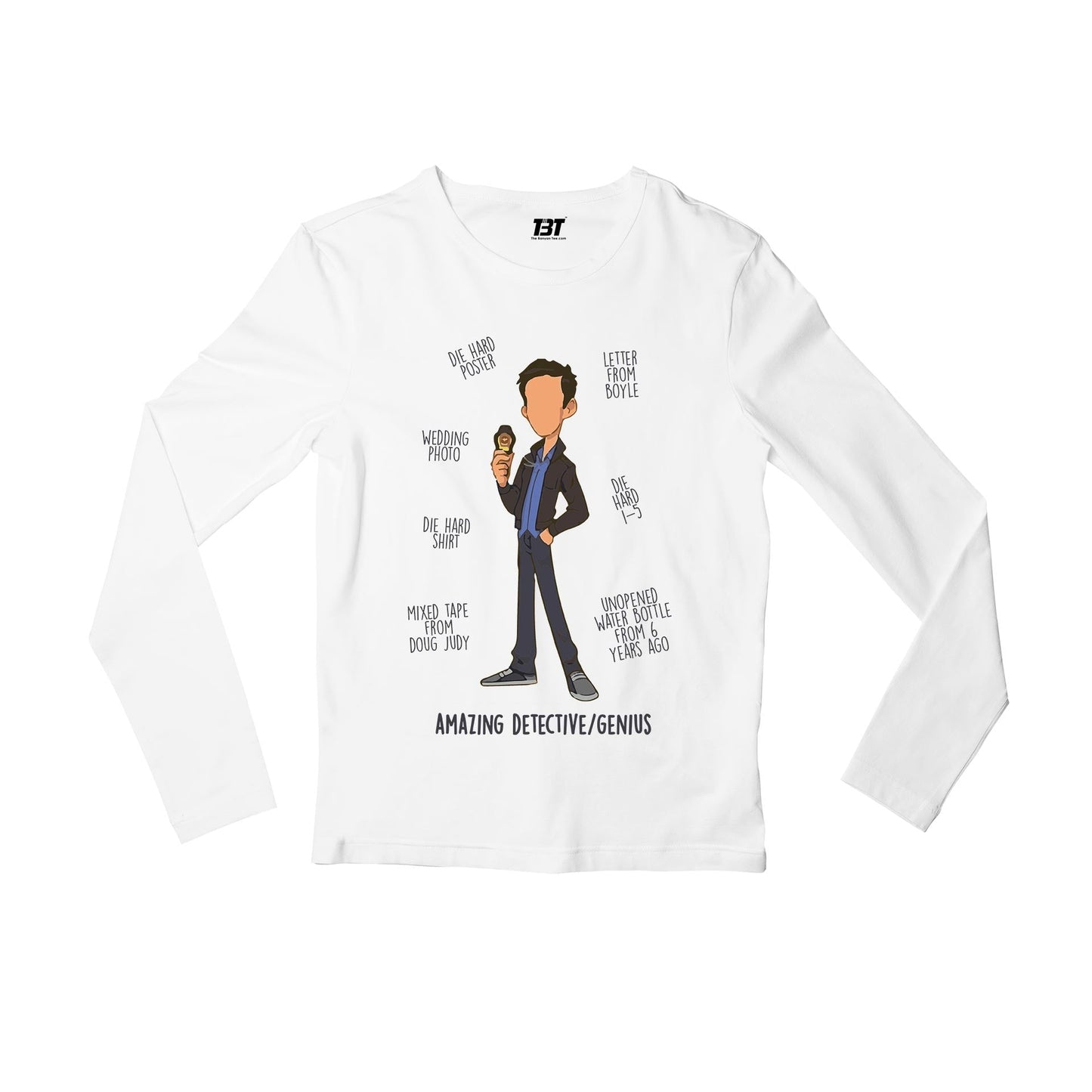brooklyn nine-nine amazing detective / genius full sleeves long sleeves tv & movies buy online india the banyan tee tbt men women girls boys unisex white stranger things eleven demogorgon shadow monster dustin quote vector art clothing accessories merchandise