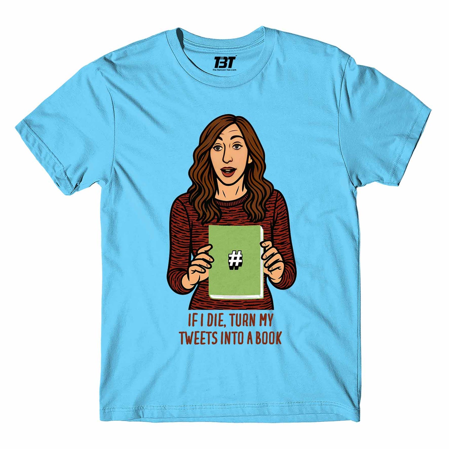 brooklyn nine-nine turn my tweets into books t-shirt tv & movies buy online india the banyan tee tbt men women girls boys unisex sky blue stranger things eleven demogorgon shadow monster dustin quote vector art clothing accessories merchandise