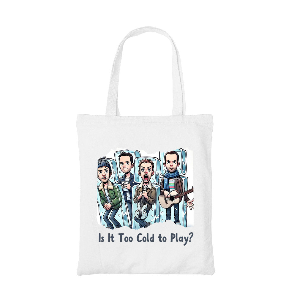 coldplay is it too cold to play tote bag cotton printed music band buy online india the banyan tee tbt men women girls boys unisex