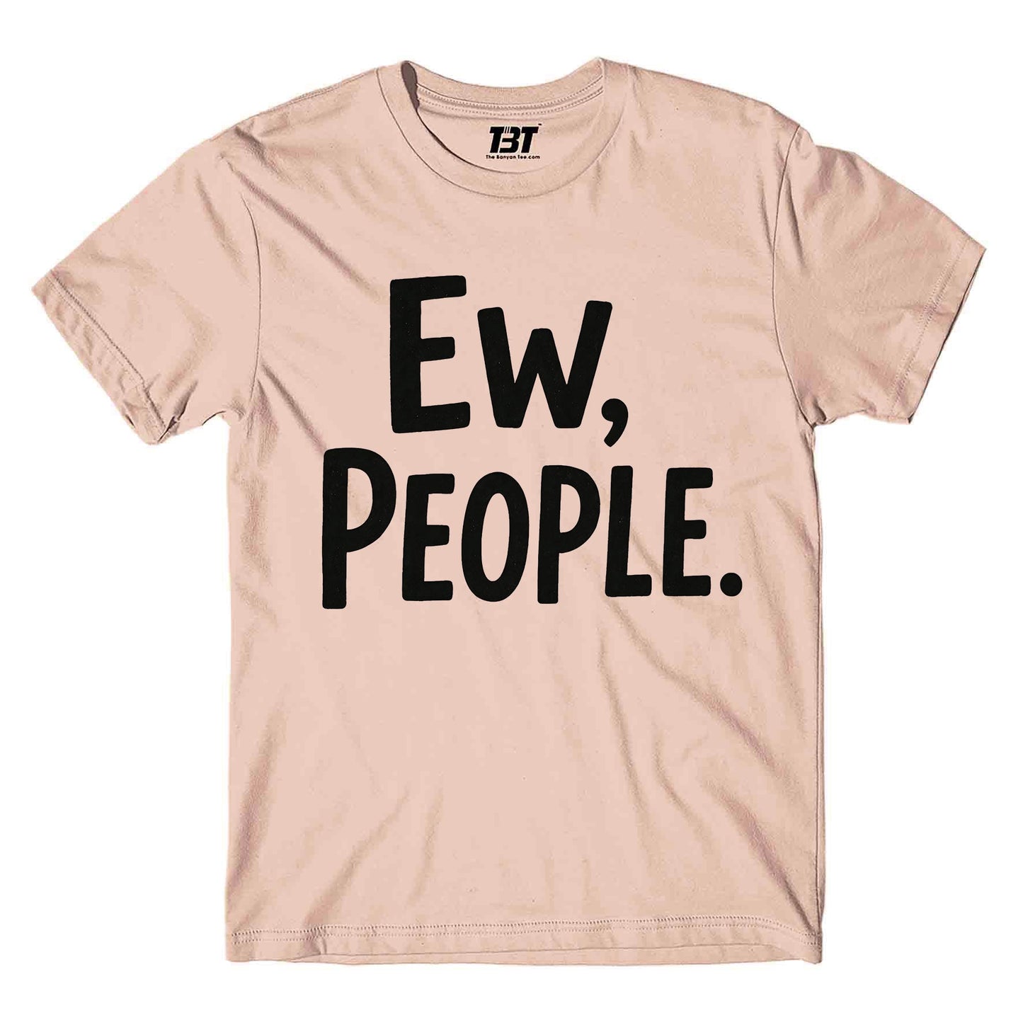 T shirt - Ew People
