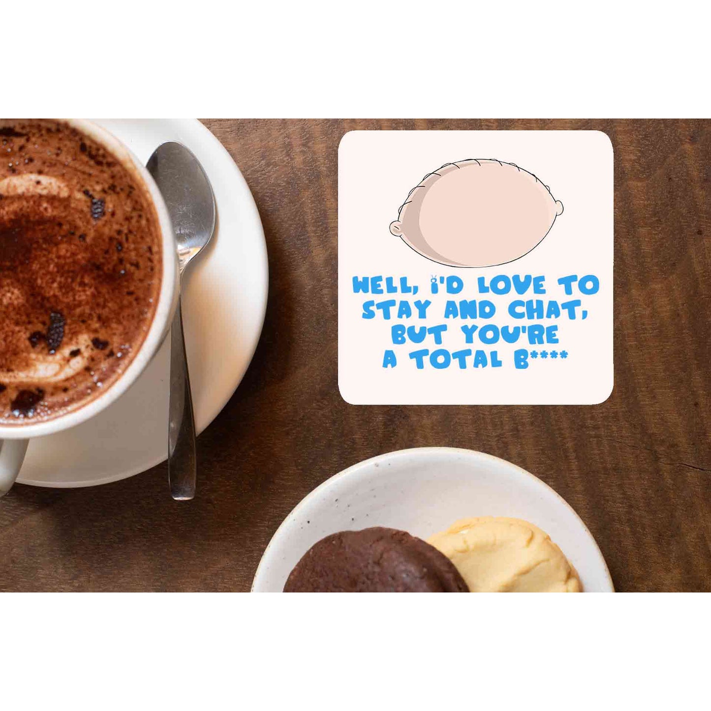 family guy stay and chat coasters wooden table cups indian tv & movies buy online india the banyan tee tbt men women girls boys unisex - stewie griffin dialogue