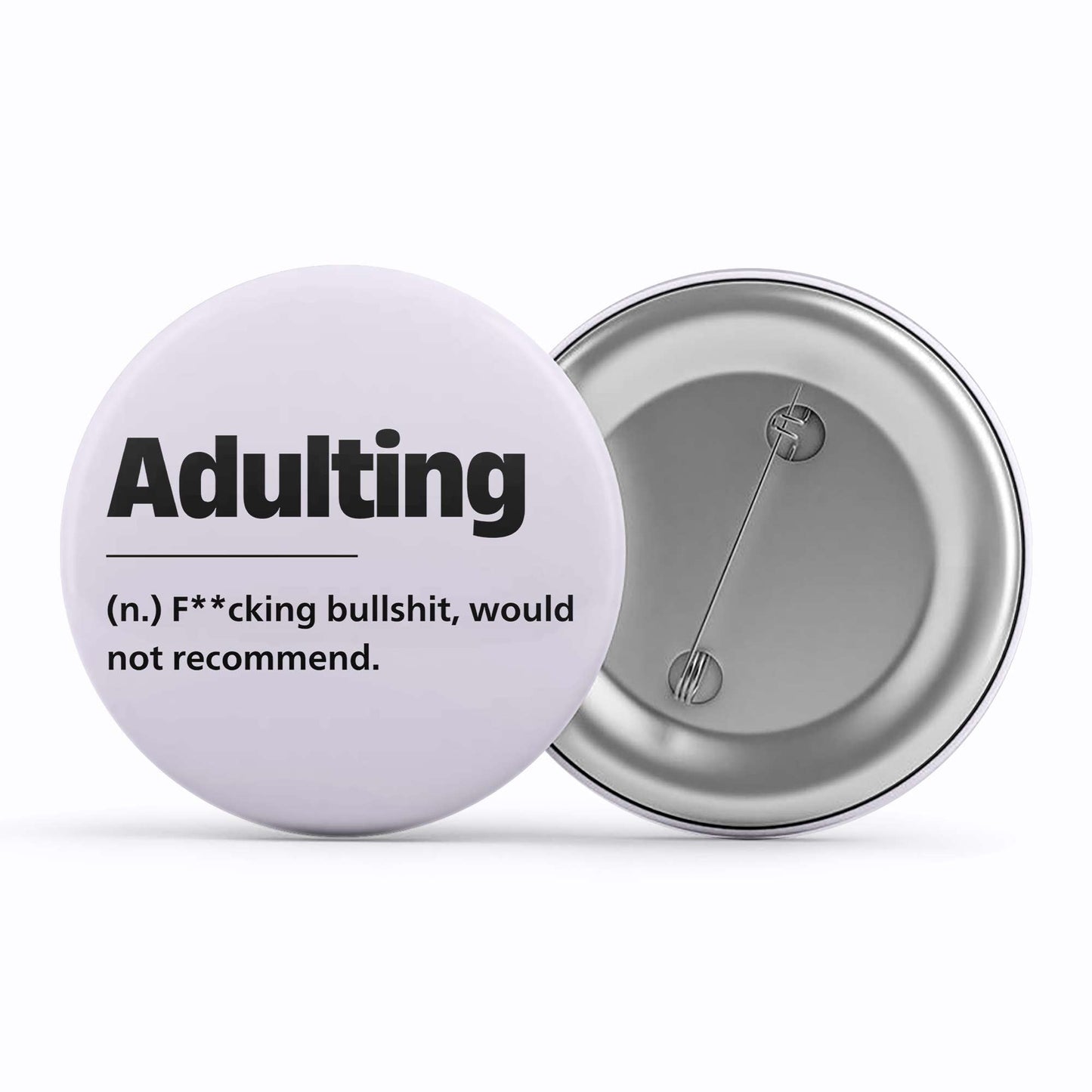 printed adulting badge pin button printed graphic stylish buy online india the banyan tee tbt men women girls boys unisex