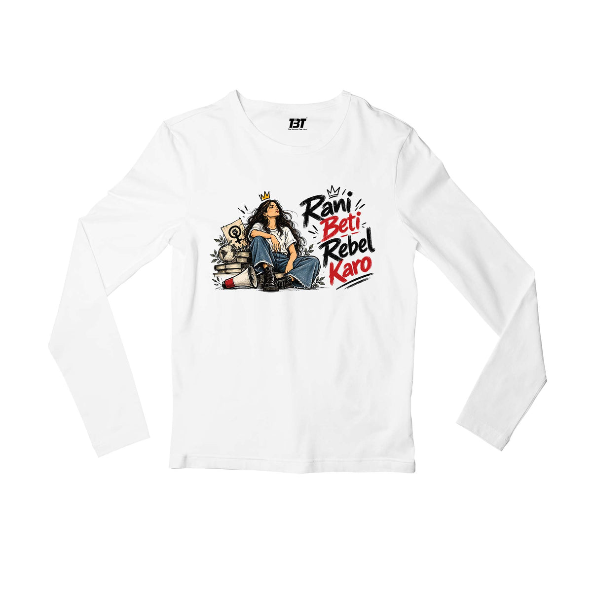 causes rani beti rebel karo full sleeves long sleeves printed graphic stylish buy online india the banyan tee tbt men women girls boys unisex white