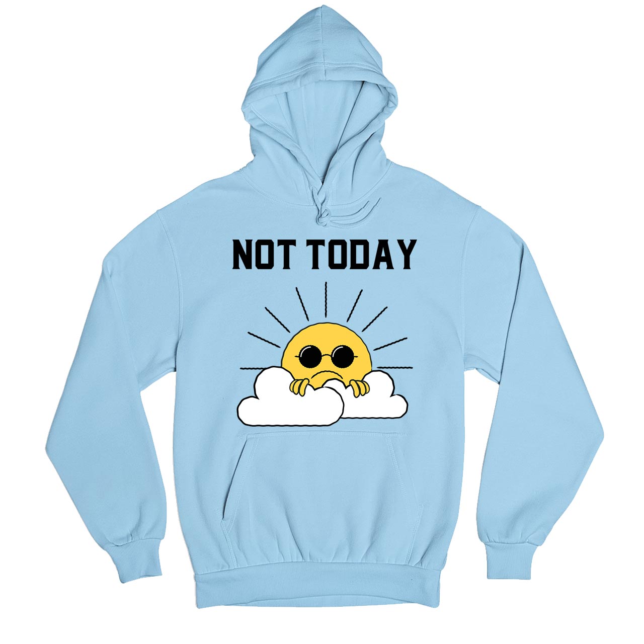 printed not today hoodie hooded sweatshirt winterwear printed graphic stylish buy online india the banyan tee tbt men women girls boys unisex baby blue