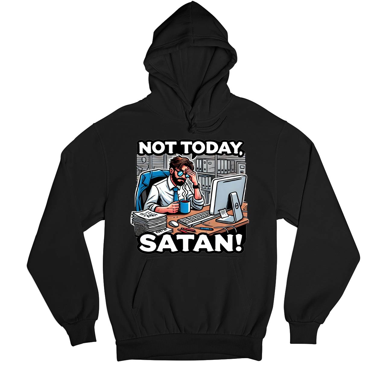printed not today satan hoodie hooded sweatshirt winterwear printed graphic stylish buy online india the banyan tee tbt men women girls boys unisex black