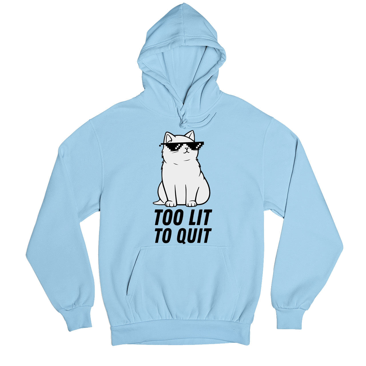 printed too lit to quit hoodie hooded sweatshirt winterwear printed graphic stylish buy online india the banyan tee tbt men women girls boys unisex baby blue