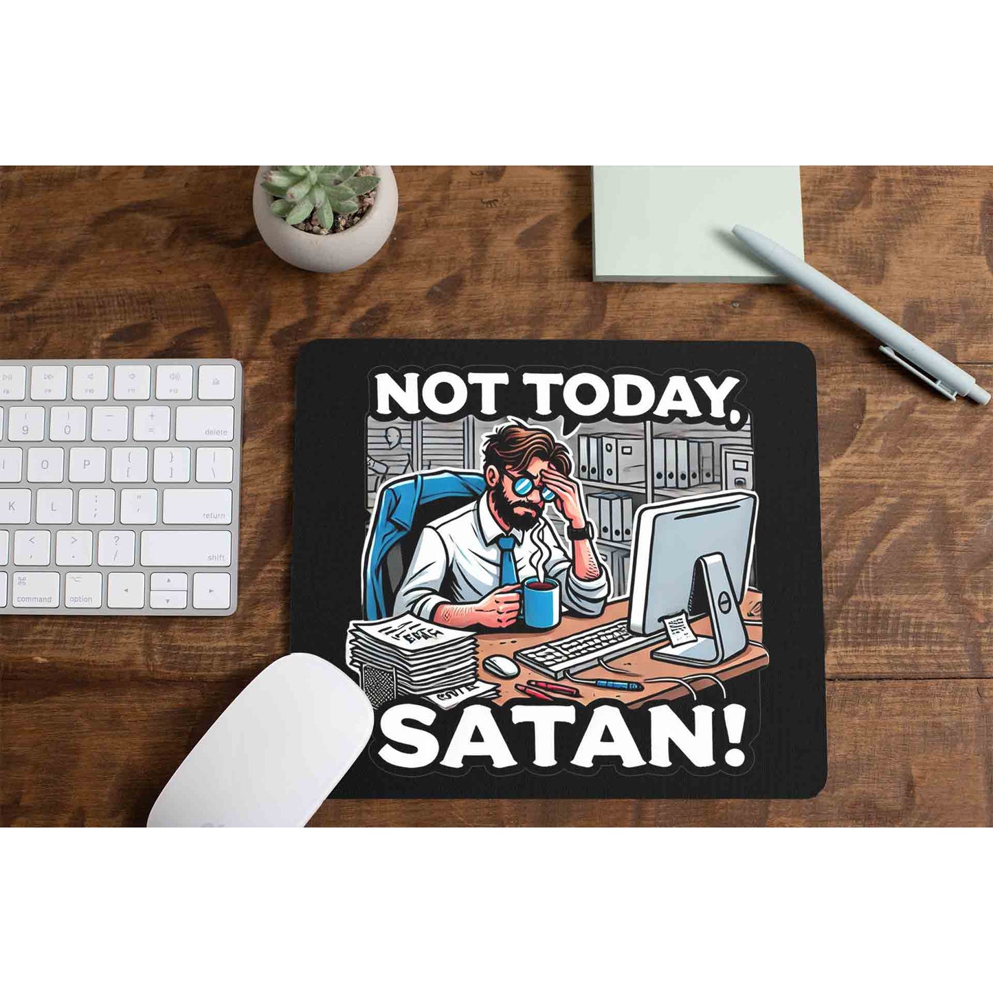 printed not today satan mousepad logitech large anime printed graphic stylish buy online india the banyan tee tbt men women girls boys unisex