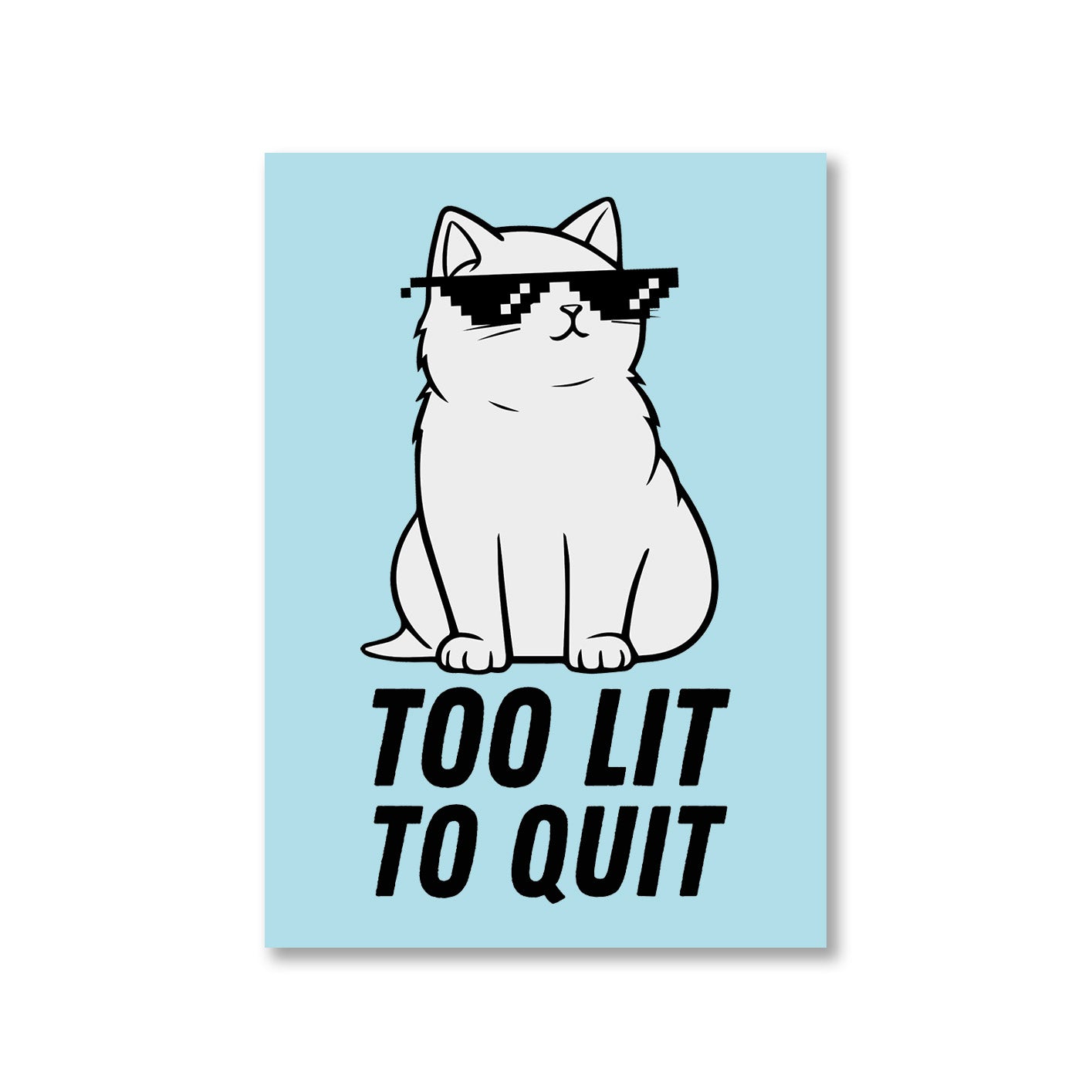 printed too lit to quit poster wall art buy online india the banyan tee tbt a4