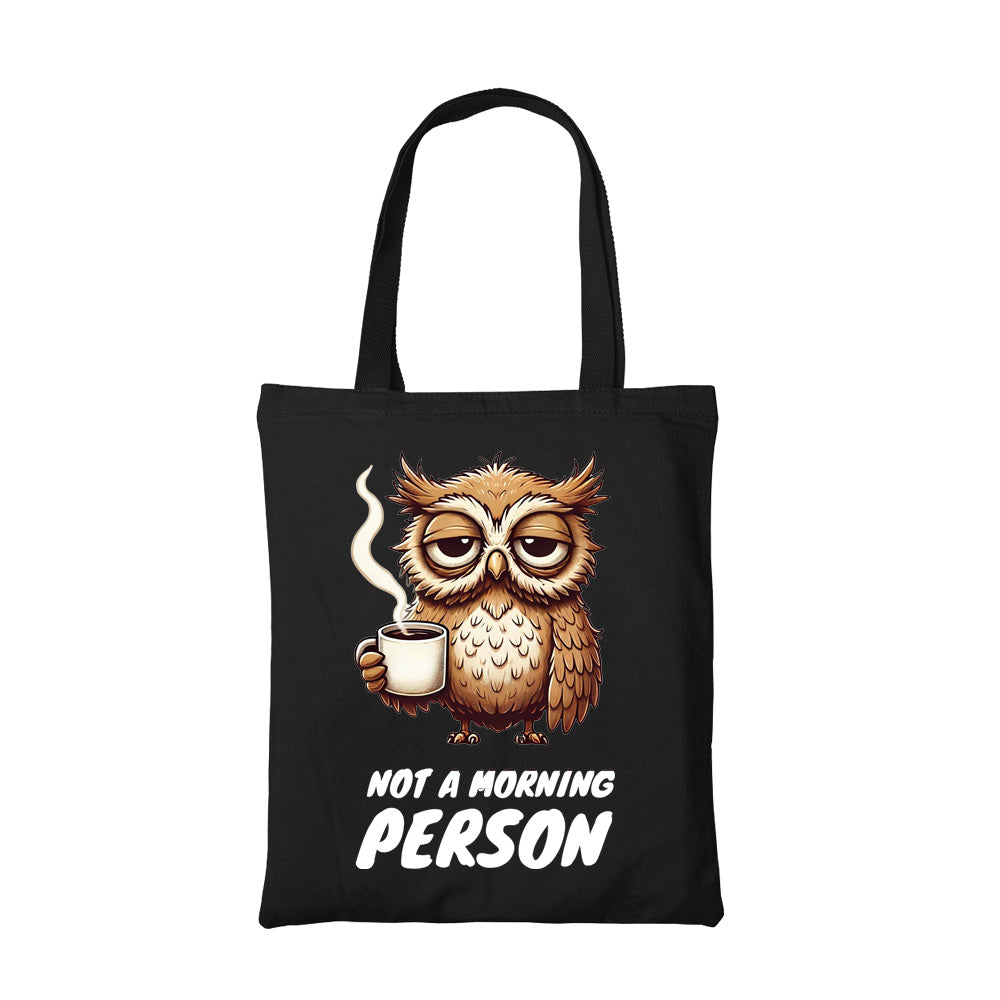 printed not a morning person tote bag cotton printed printed graphic stylish buy online india the banyan tee tbt men women girls boys unisex