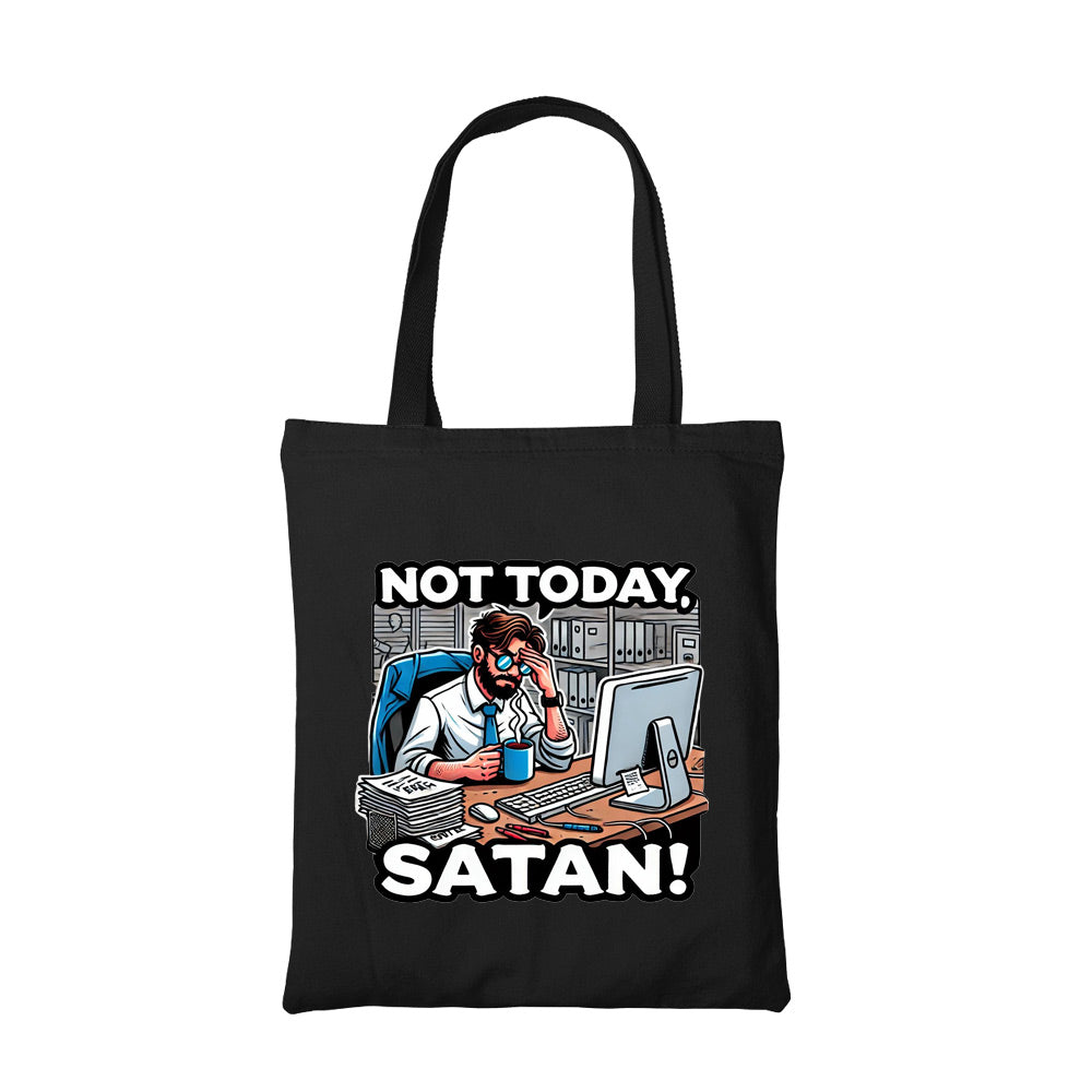 printed not today satan tote bag cotton printed printed graphic stylish buy online india the banyan tee tbt men women girls boys unisex