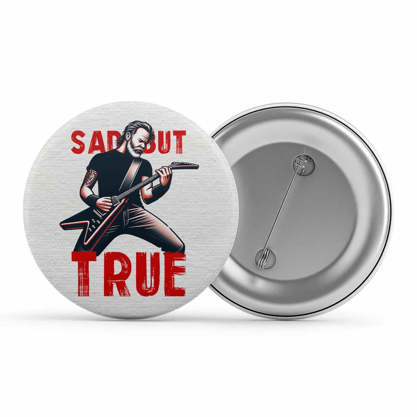 metallica sad but true badge pin button music band buy online india the banyan tee tbt men women girls boys unisex