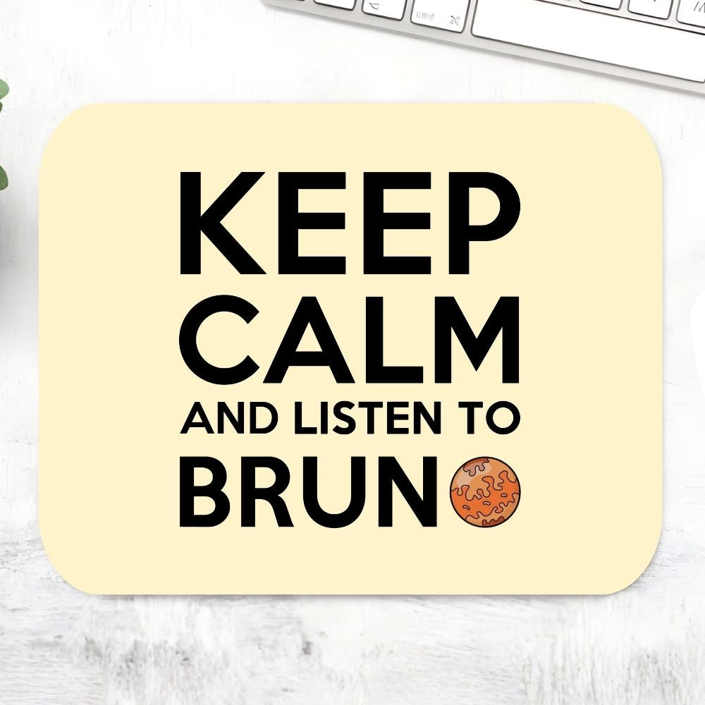Mouse pad with 'Keep Calm and Listen to Brun' text on a light background Bruno Mars Gift The Banyan Tee India