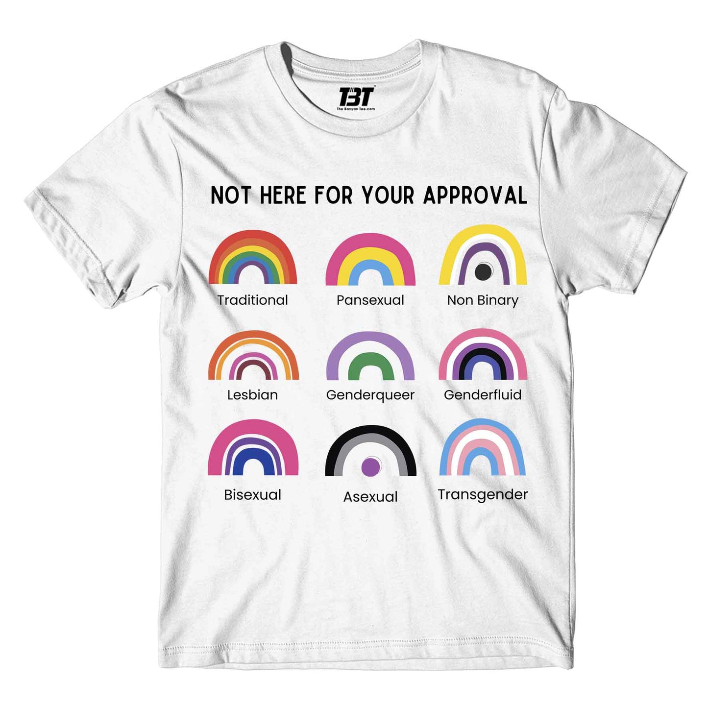 pride not here for your approval t-shirt printed graphic stylish buy online india the banyan tee tbt men women girls boys unisex white - lgbtqia+