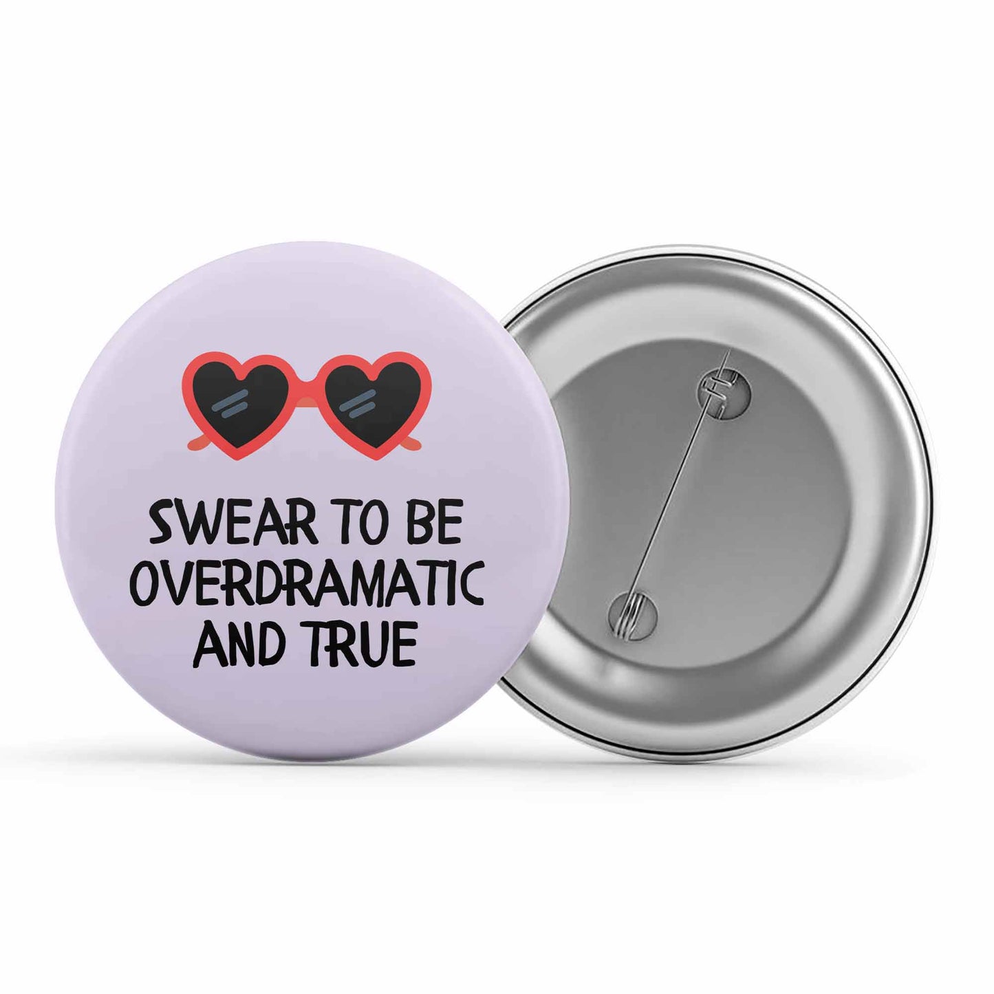 taylor swift overdramatic and true badge pin button music band buy online india the banyan tee tbt men women girls boys unisex