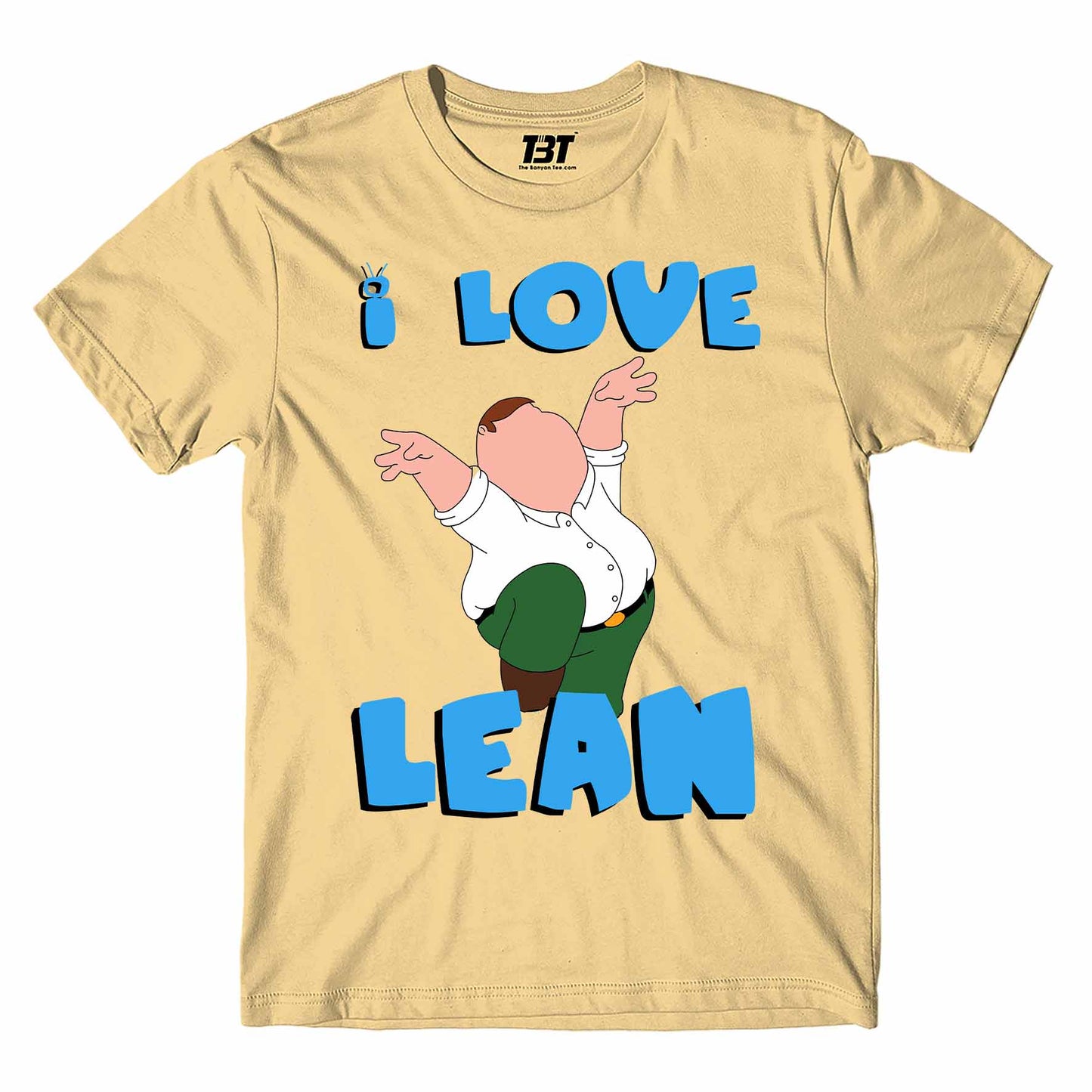 family guy i love lean t-shirt tv & movies buy online india the banyan tee tbt men women girls boys unisex beige - peter griffin