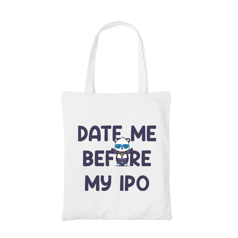 printed date me before my ipo tote bag cotton printed printed graphic stylish buy online india the banyan tee tbt men women girls boys unisex