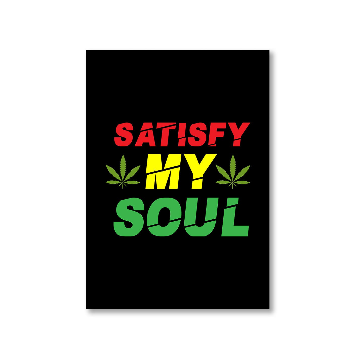 bob marley satisfy my soul poster wall art buy online india the banyan tee tbt a4