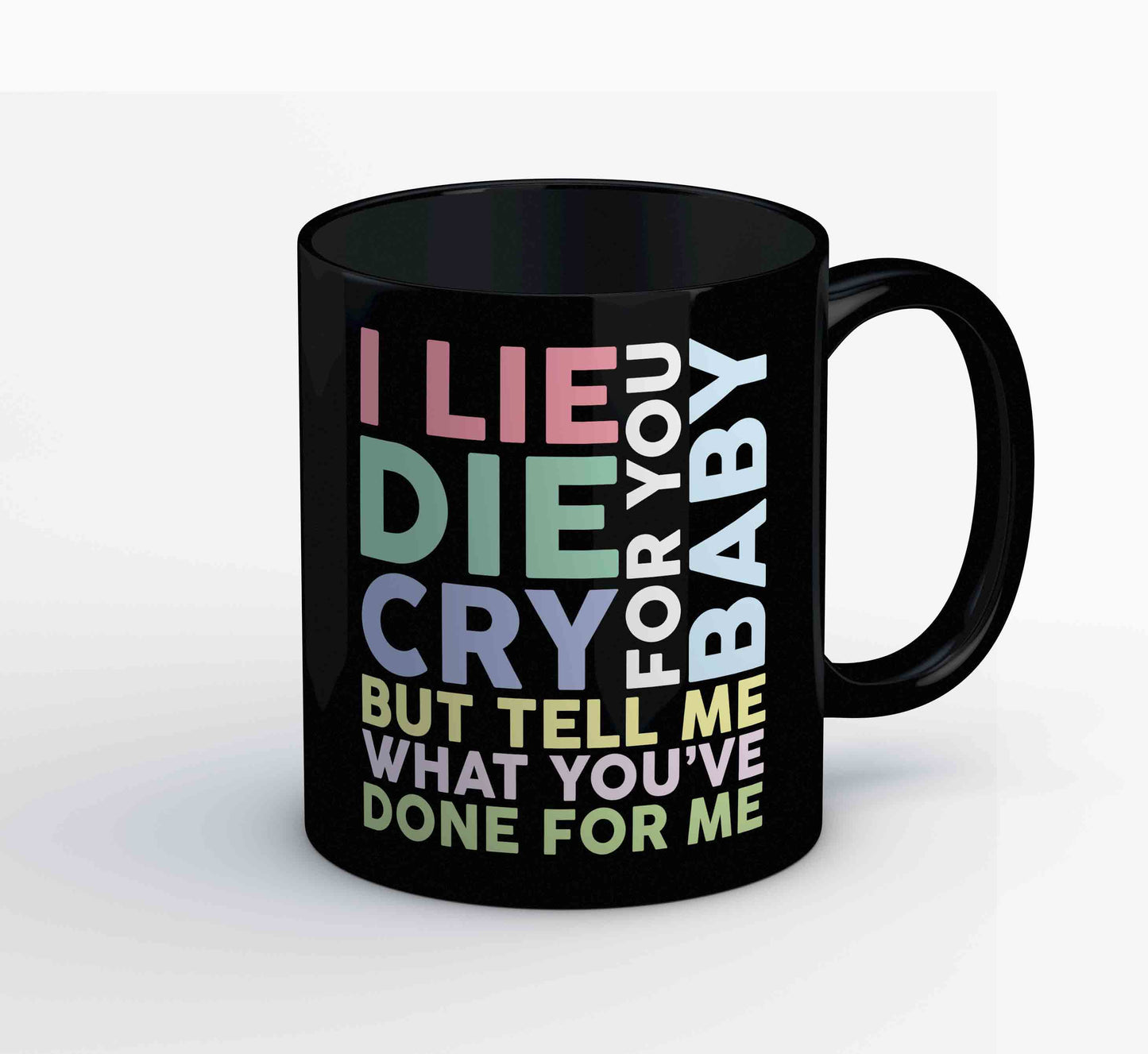 charlie puth done for me mug coffee ceramic music band buy online india the banyan tee tbt men women girls boys unisex i lie for you, baby die for you, baby cry for you, baby but tell me what you've done for me