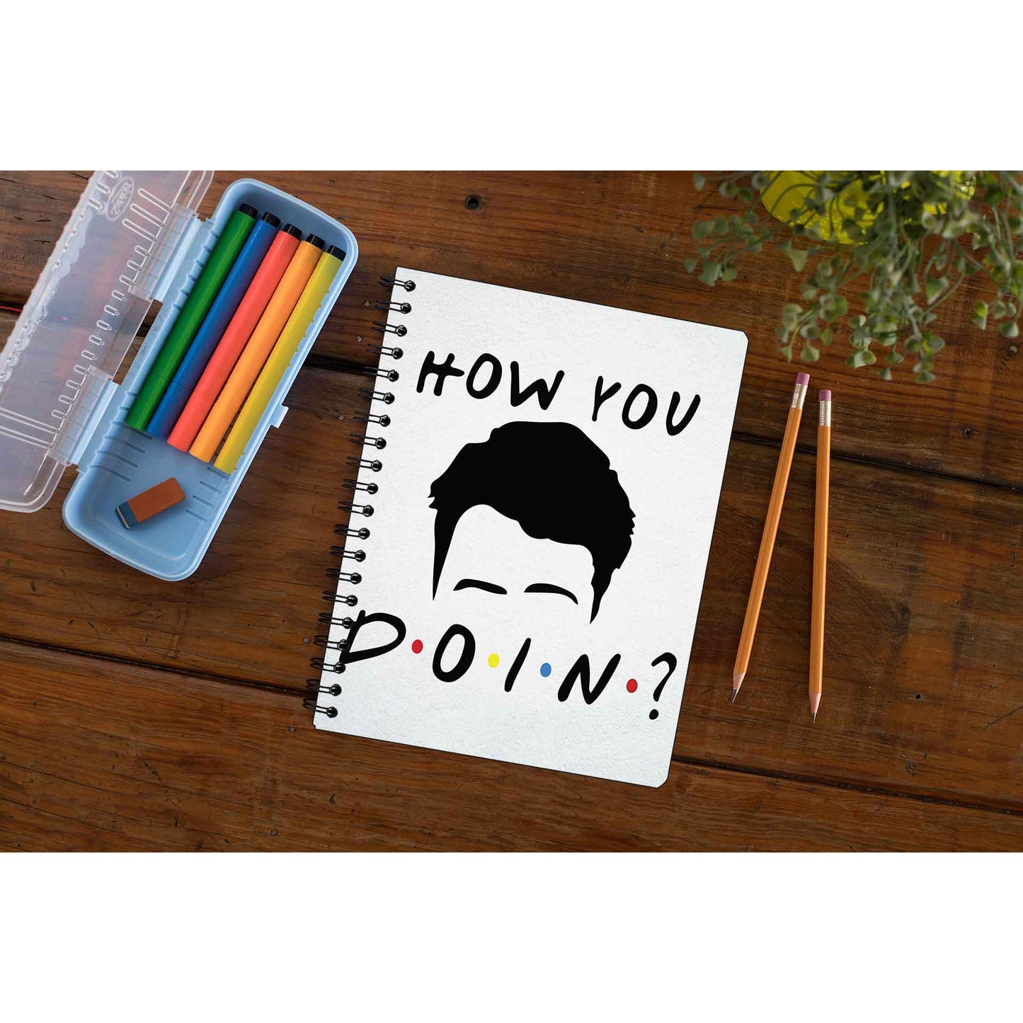 Friends Notebook - How You Doin The Banyan Tee TBT