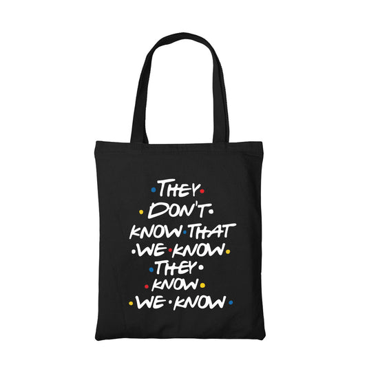 friends the don;t know tote bag hand printed cotton women men unisex