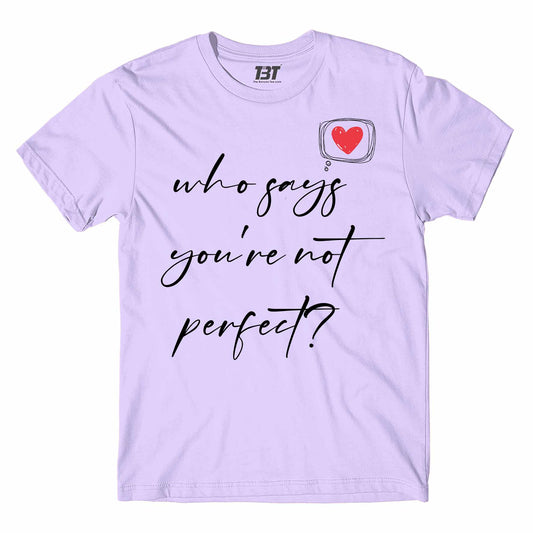 selena gomez who says you're not perfect t-shirt music band buy online india the banyan tee tbt men women girls boys unisex lavender