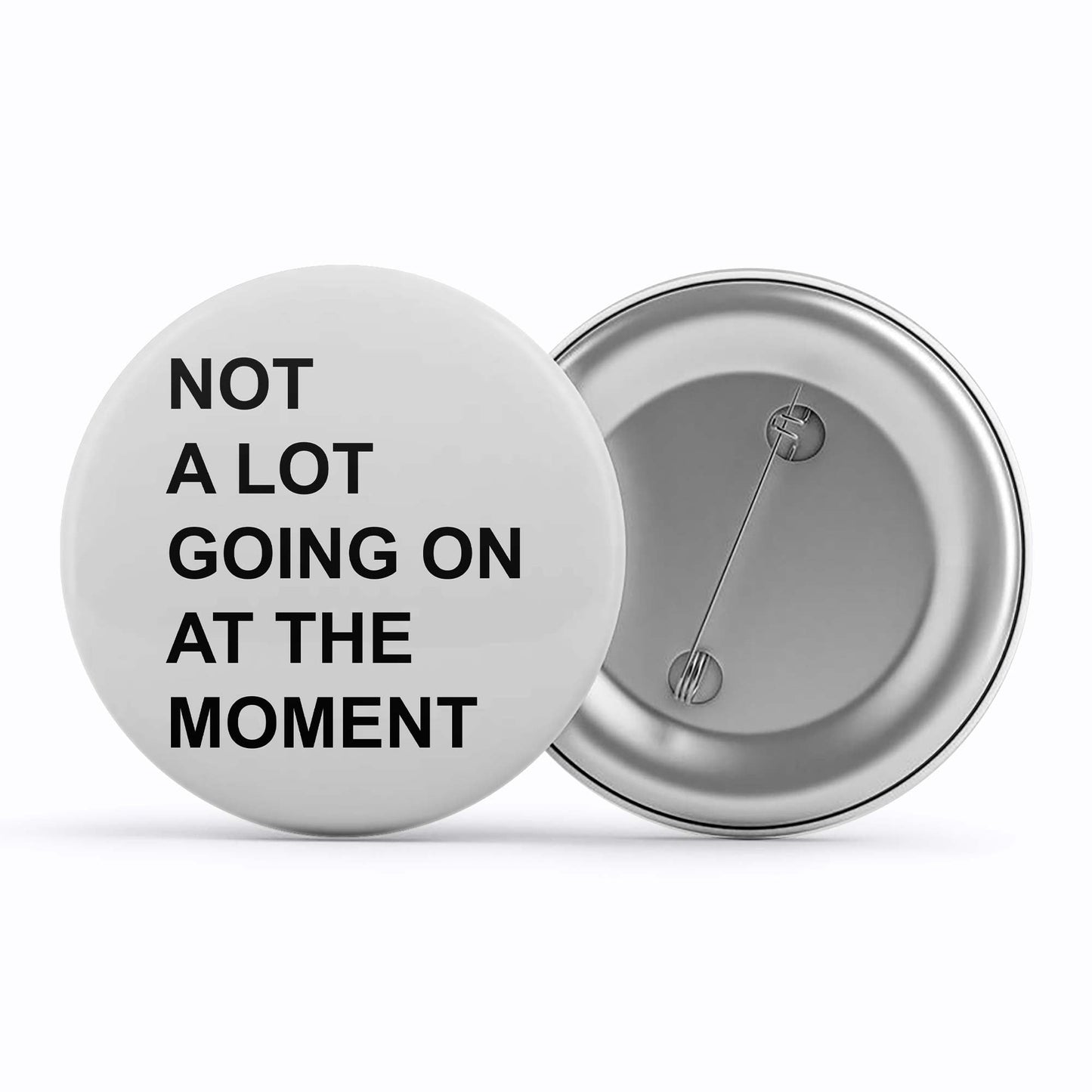 taylor swift not a lot going on badge pin button music band buy online india the banyan tee tbt men women girls boys unisex