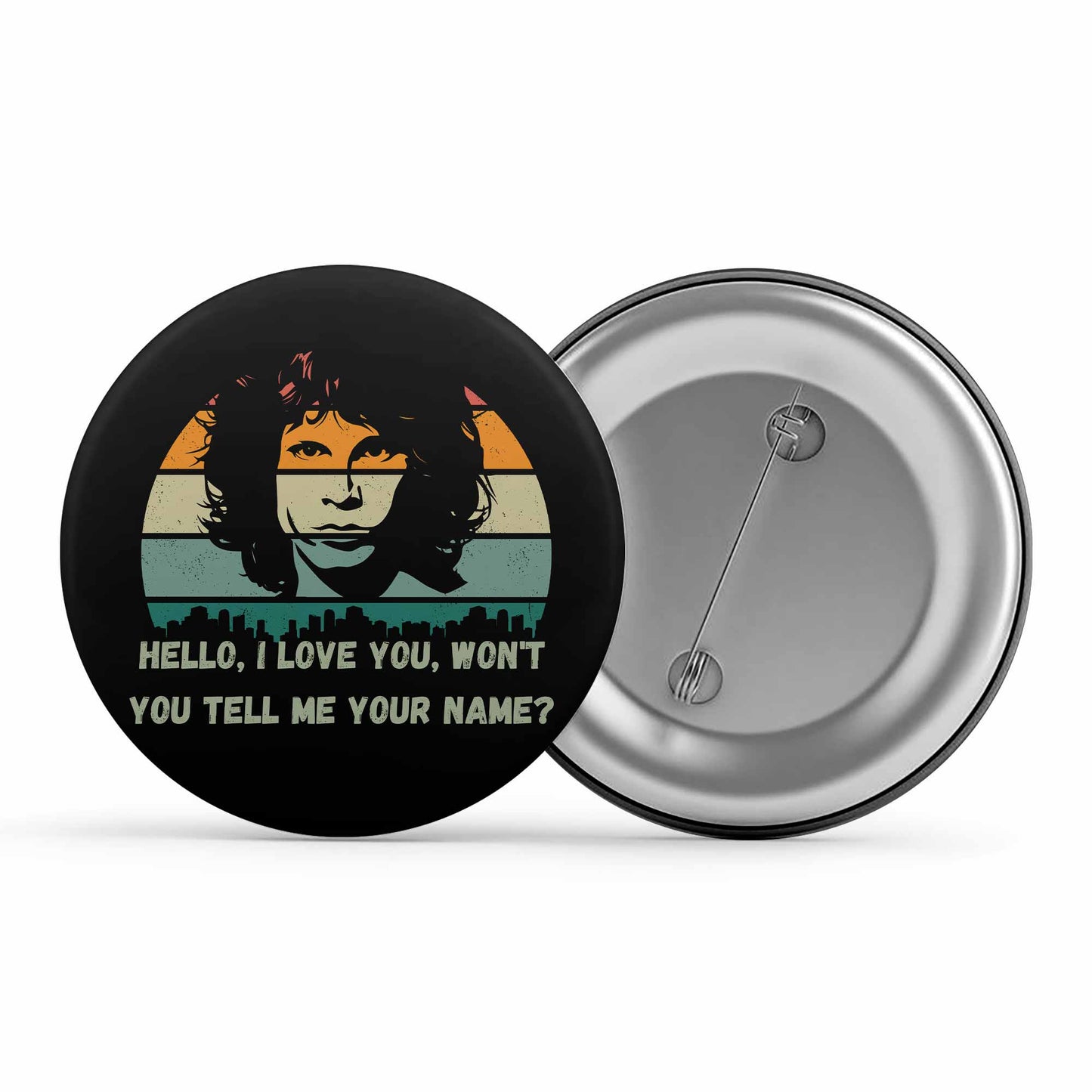 the doors hello i love you badge pin button music band buy online india the banyan tee tbt men women girls boys unisex