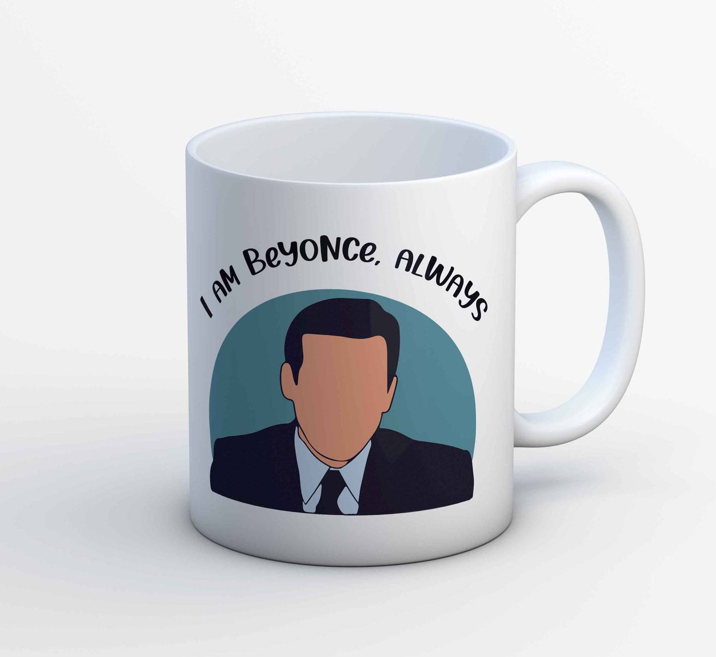 the office i am beyonce always mug coffee ceramic tv & movies buy online india the banyan tee tbt men women girls boys unisex - michael scott