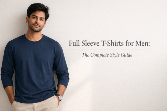 Full Sleeves T-Shirt for Men: The Ultimate Style & Buying Guide (2026)