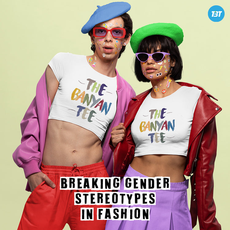 Breaking Gender Stereotypes in Fashion – The Banyan Tee