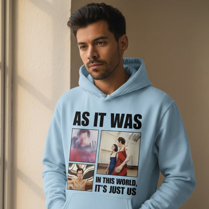 Hoodie - In This World It's Just Us