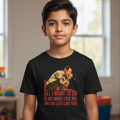 T shirt - Be More Like Me