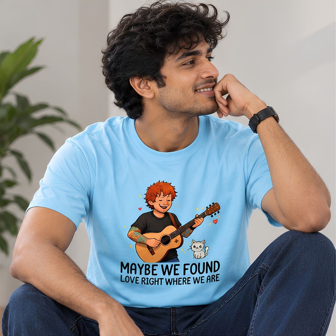 T shirt - Maybe We Found Love