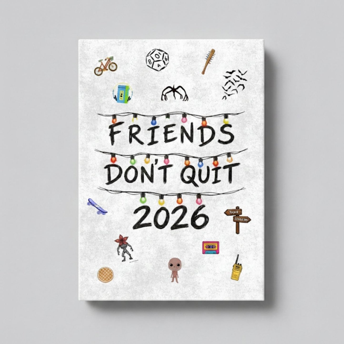 Friends Don't Quit Planner