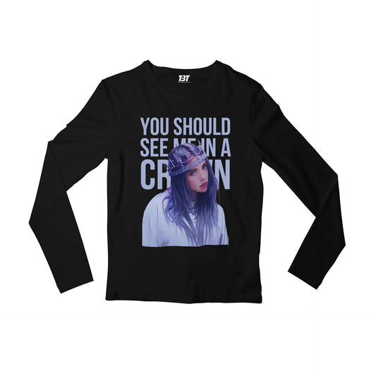 billie eilish you should see me in a crown full sleeves long sleeves music band buy online india the banyan tee tbt men women girls boys unisex black