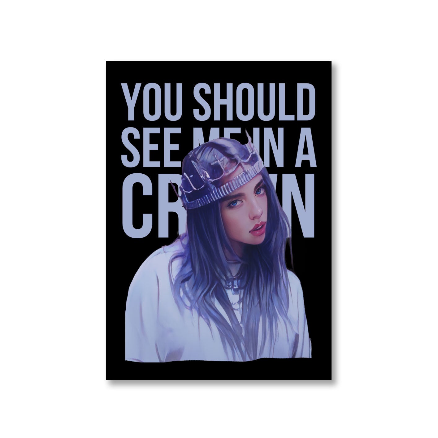 billie eilish you should see me in a crown poster wall art buy online india the banyan tee tbt a4