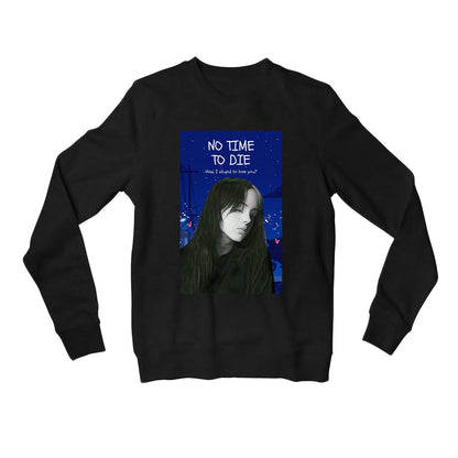 billie eilish no time to die sweatshirt upper winterwear music band buy online india the banyan tee tbt men women girls boys unisex black