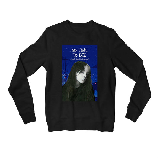 billie eilish no time to die sweatshirt upper winterwear music band buy online india the banyan tee tbt men women girls boys unisex black