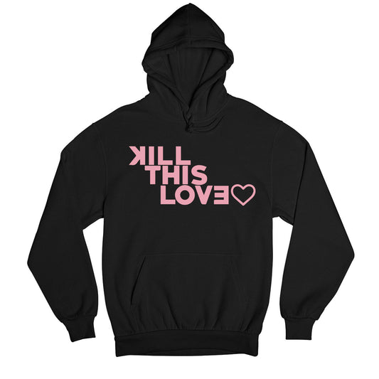 black pink kill this love hoodie hooded sweatshirt winterwear music band buy online india the banyan tee tbt men women girls boys unisex black song k pop jennie lisa jisoo rose