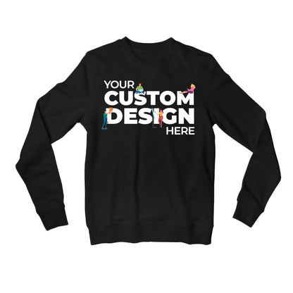 Custom Sweatshirt (Single Side Printing)