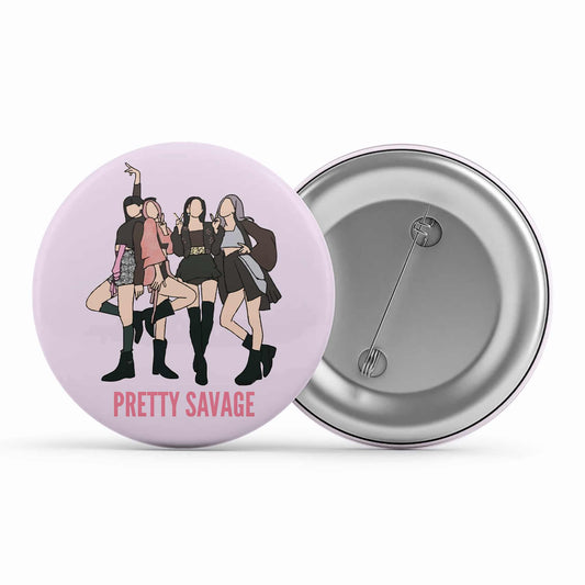 black pink pretty savage badge pin button music band buy online india the banyan tee tbt men women girls boys unisex  song k pop jennie lisa jisoo rose
