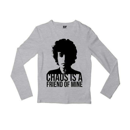 bob dylan chaos is a friend of mine full sleeves long sleeves music band buy online india the banyan tee tbt men women girls boys unisex gray
