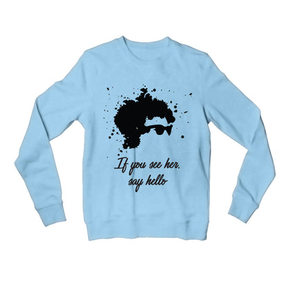 bob dylan if you see her, say hello  sweatshirt upper winterwear music band buy online india the banyan tee tbt men women girls boys unisex baby blue
