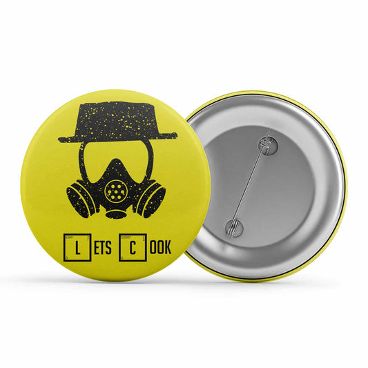 Breaking Bad Badge - Let's Cook Pin Button The Banyan Tee TBT