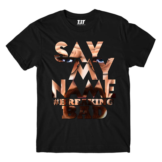 Breaking Bad T-shirt - Say My Name by The Banyan Tee TBT