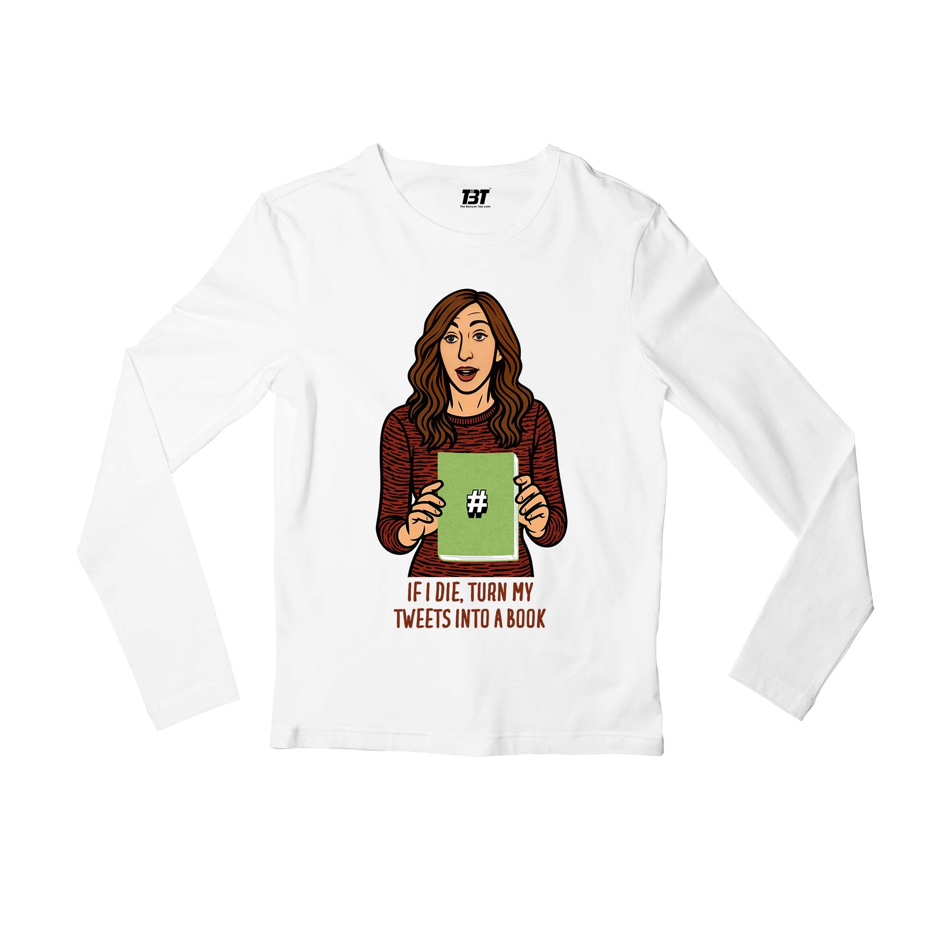 brooklyn nine-nine turn my tweets into books full sleeves long sleeves tv & movies buy online india the banyan tee tbt men women girls boys unisex white stranger things eleven demogorgon shadow monster dustin quote vector art clothing accessories merchandise