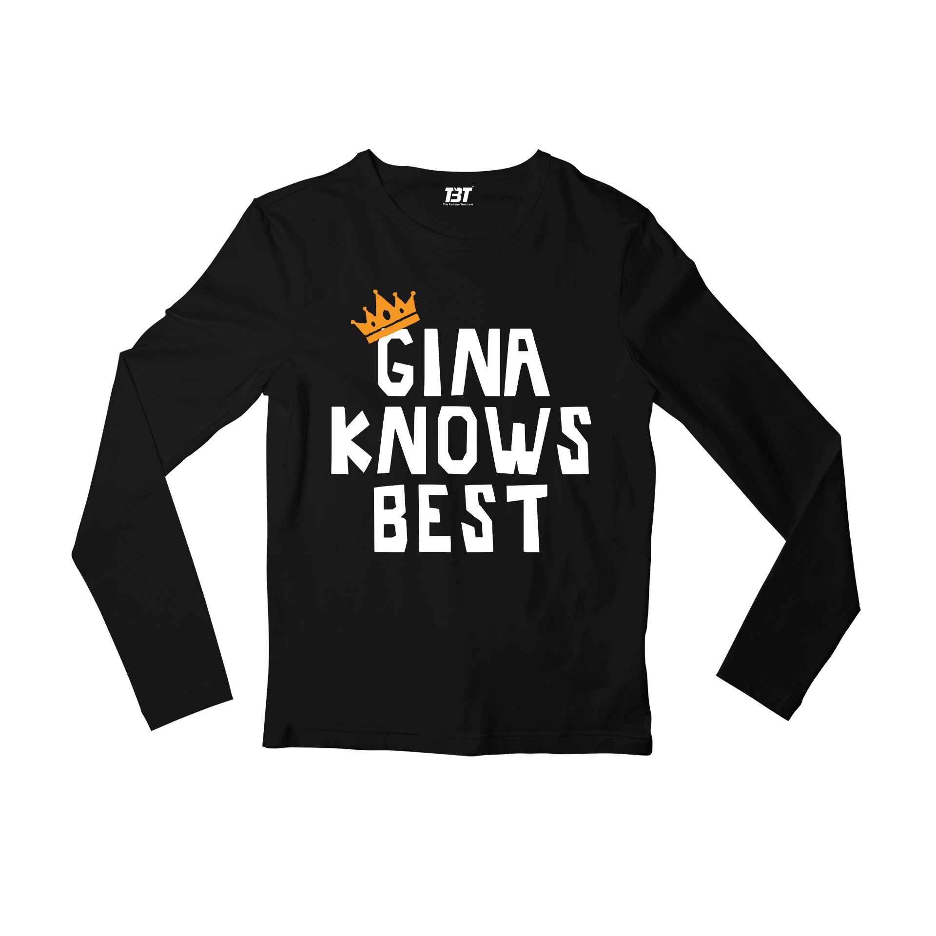 brooklyn nine-nine gina knows best full sleeves long sleeves buy online india the banyan tee tbt men women girls boys unisex black detective jake peralta terry charles boyle gina linetti andy samberg merchandise clothing acceessories