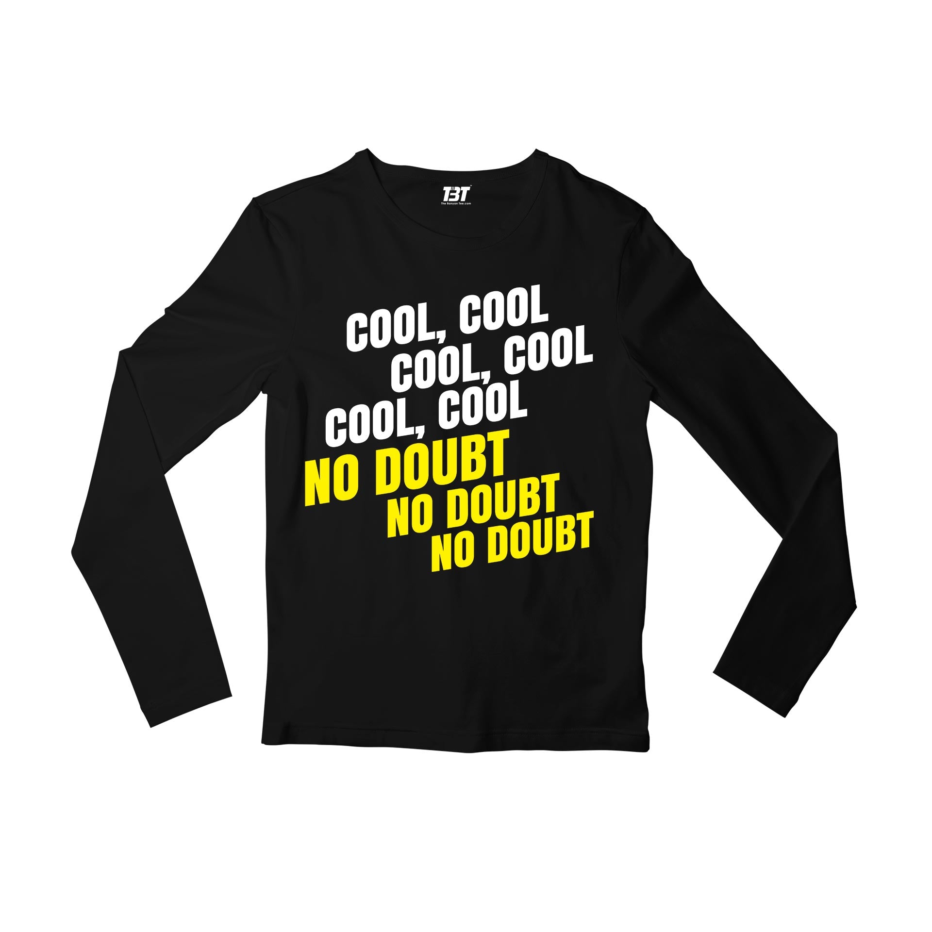 brooklyn nine-nine cool cool cool no doubt no doubt no doubt full sleeves long sleeves buy online india the banyan tee tbt men women girls boys unisex black detective jake peralta terry charles boyle gina linetti andy samberg merchandise clothing acceessories